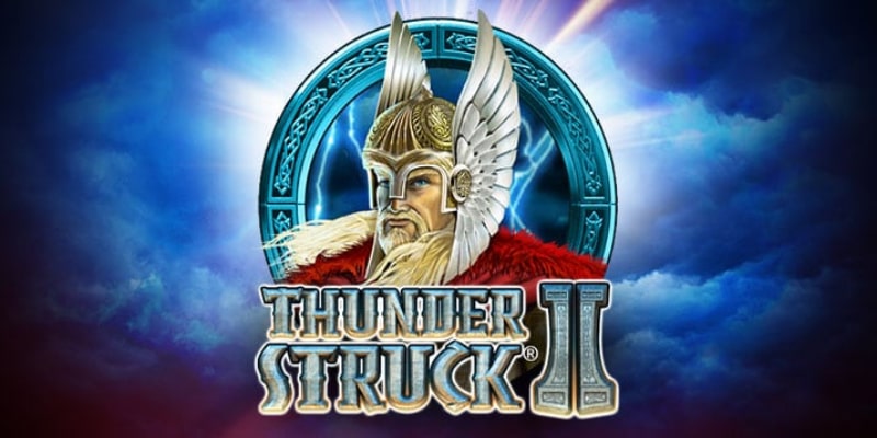 Bắt đầu trải nghiệm Thunderstruck II