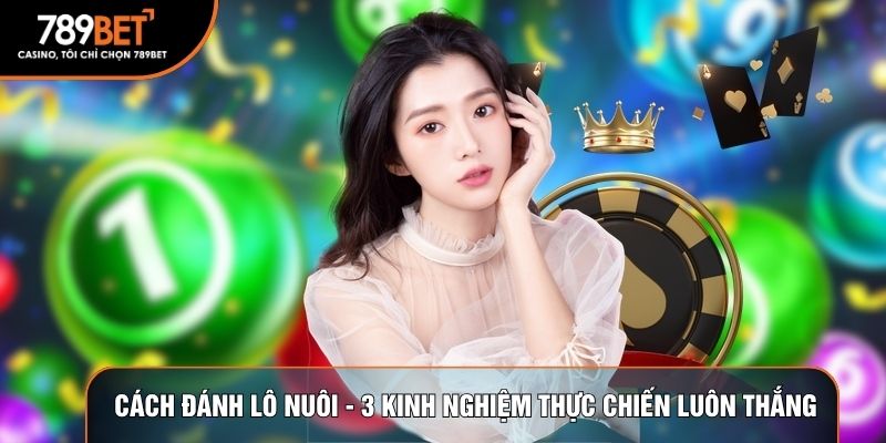 cách đánh lô nuôi