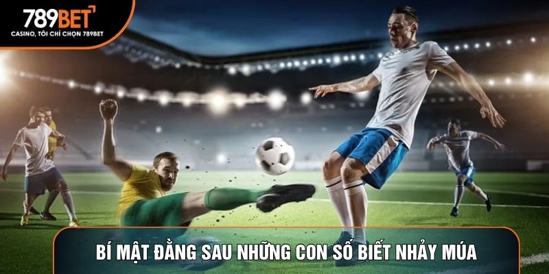 Bí mật đằng sau những con số biết nhảy múa