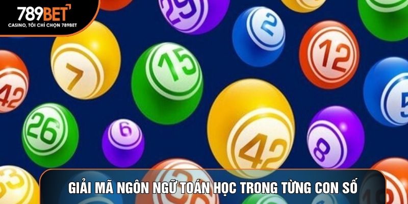 Giải mã ngôn ngữ toán học trong từng con số