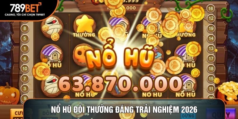 nổ hũ đổi thưởng