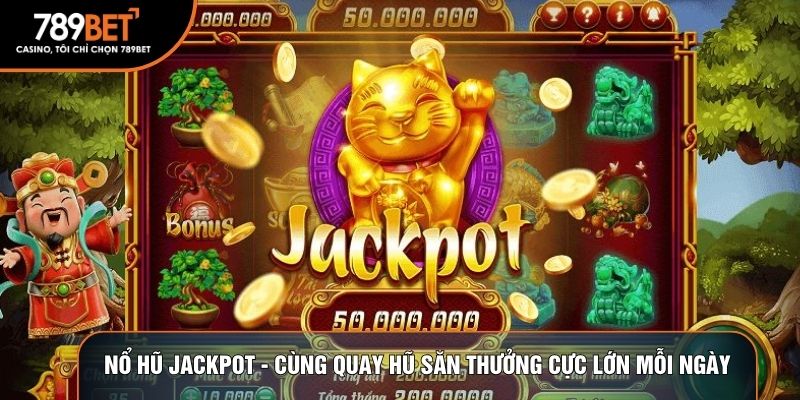 nổ hũ jackpot