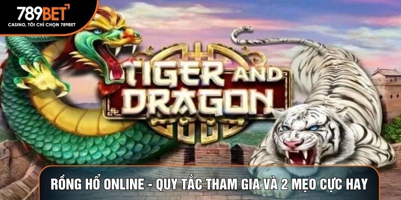 rồng hổ online